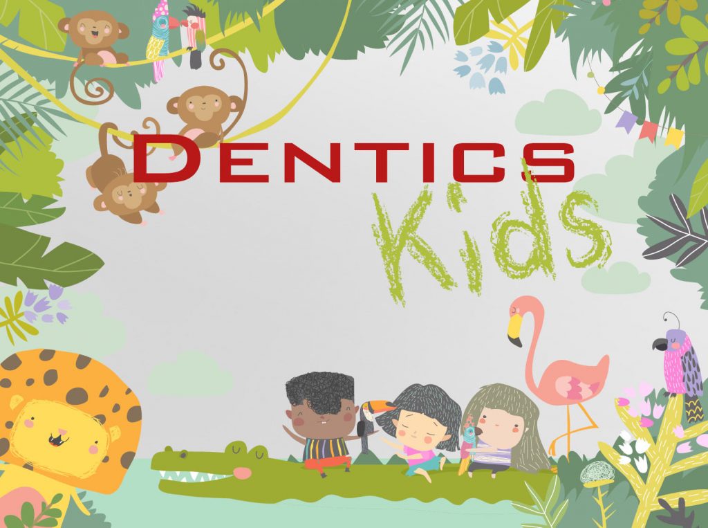 Dentics for Kids - Kinderbehandlung